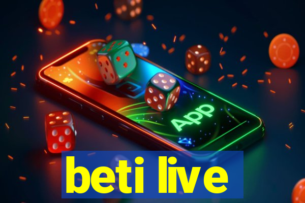beti live